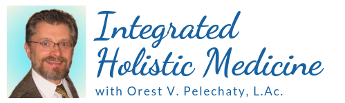 Orest Pelechaty, L. Ac, Integrated Holistic Medicine